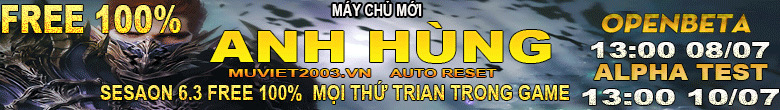 Game Mu Online PC private lậu mới ra tháng 7 2022: Mu Việt Free 100% - Season 6.3 - Exp 1000x - Drop 500% - Alpha Test 08/07/2022 - Open Beta 10/07/2022