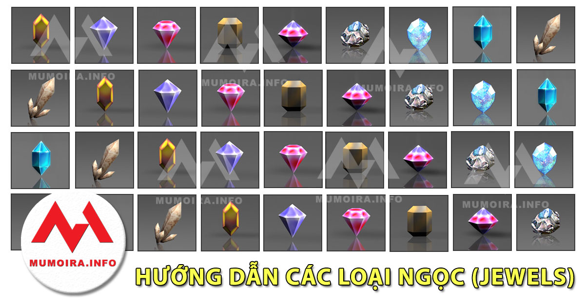 Hướng dẫn các loại Ngọc (Jewel) trong game Mu Online - Mumoira.info