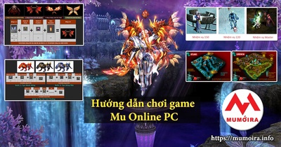 Hướng dẫn chơi game Mu Online PC - Mumoira.info